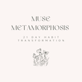 Muse Metamorphosis: 21-Day Habit Transformation